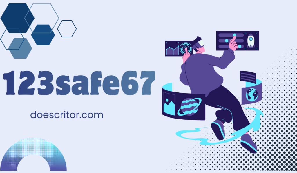 123safe67: What It Means, Why It Matters, and How People Are Using It Online